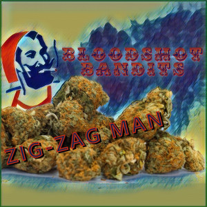 Zig-Zag-Man (Explicit) dari Bloodshot Bandits