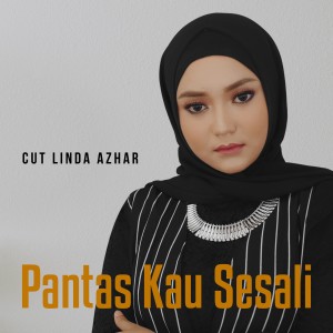 Dengarkan Pantas Kau Sesali lagu dari Cut Linda Azhar dengan lirik