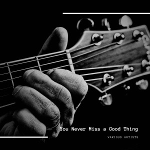 Album You Never Miss a Good Thing oleh Barrett Strong