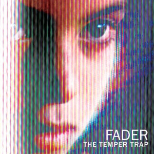 收聽The Temper Trap的Fader (Single Version)歌詞歌曲