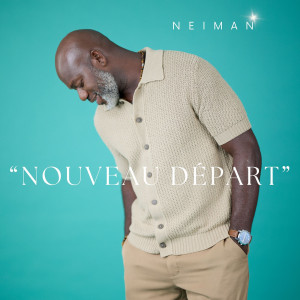 Listen to NOUVEAU DEPART song with lyrics from Neiman