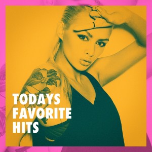 Ultimate Dance Hits的專輯Todays Favorite Hits
