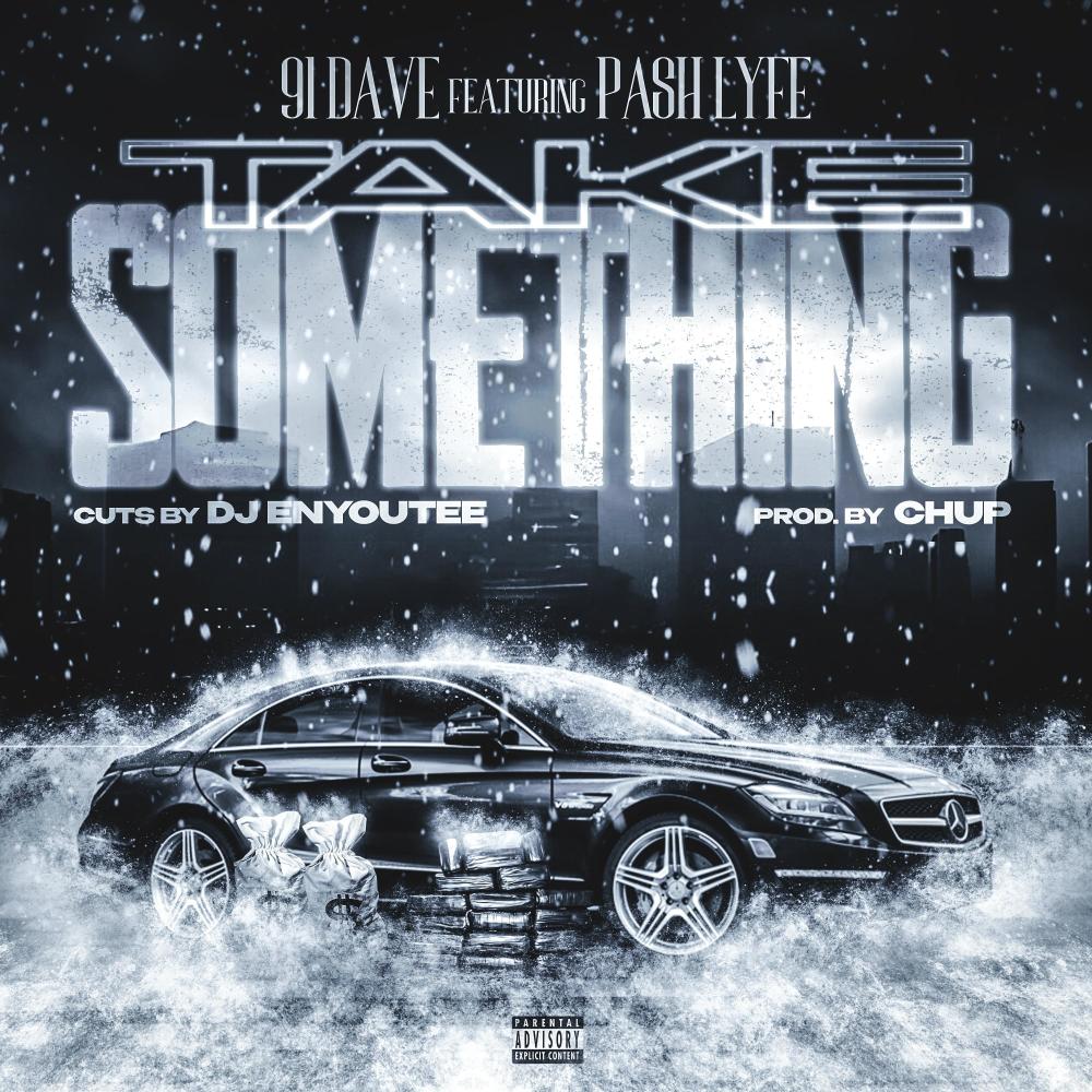 Take Somethin' (feat. Pash Lyfe & DJ Enyoutee|Explicit)