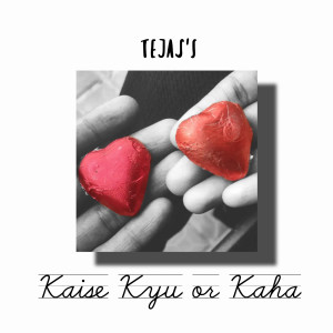 Listen to kaise kyu or kaha song with lyrics from TEJAS OFFICIAL