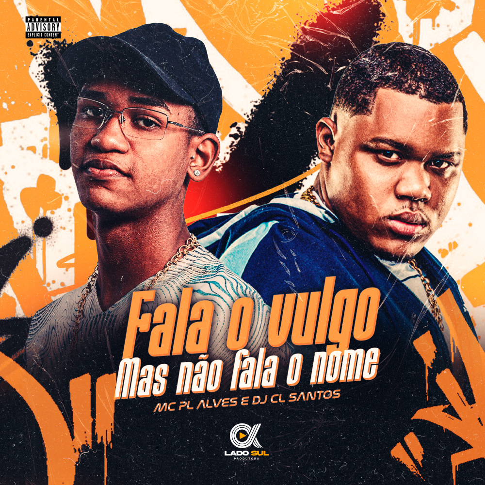 Fala o vulgo mas não fala o nome (Explicit)