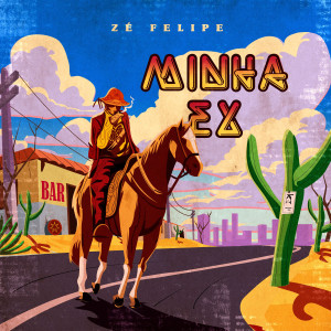 收聽Zé Felipe的MINHA EX (Explicit)歌詞歌曲