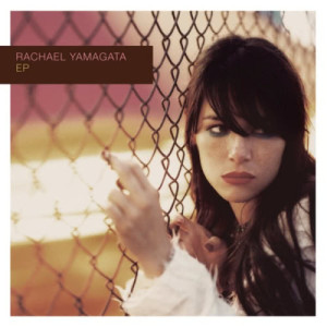 อัลบัม EP ศิลปิน Rachael Yamagata