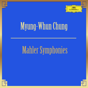 鄭明勳的專輯Myung-Whun Chung: Mahler Symphonies