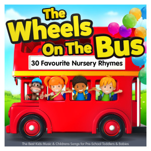 Nursery Rhymes ABC的專輯The Wheels On The Bus - 30 Favourite Nursery Rhymes - The Best Kids Music & Childrens Songs for Pre-School Toddlers & Babies