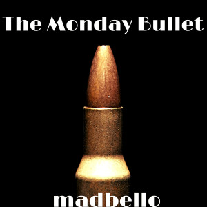 收聽Madbello的The Monday Bullet歌詞歌曲