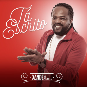 收聽Xande de Pilares的Tá Escrito歌詞歌曲