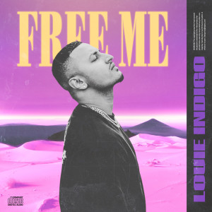 Dengarkan FREE ME (Explicit) lagu dari Louie Indigo dengan lirik