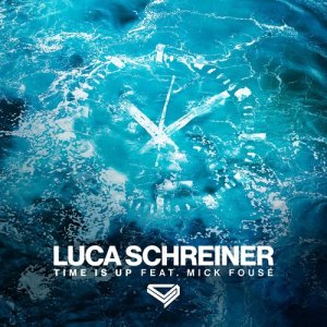 Album Time Is Up (feat. Mick Fousé) from Luca Schreiner