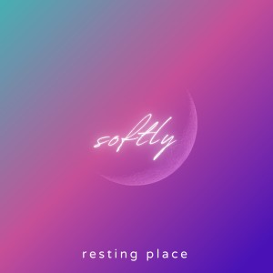 Softly的專輯resting place