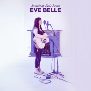 ดาวน์โหลดและฟังเพลง Somebody Else's Room (The 1975 / Drake Cover) (Explicit) (The 1975 / Drake Cover|Explicit) พร้อมเนื้อเพลงจาก Eve Belle