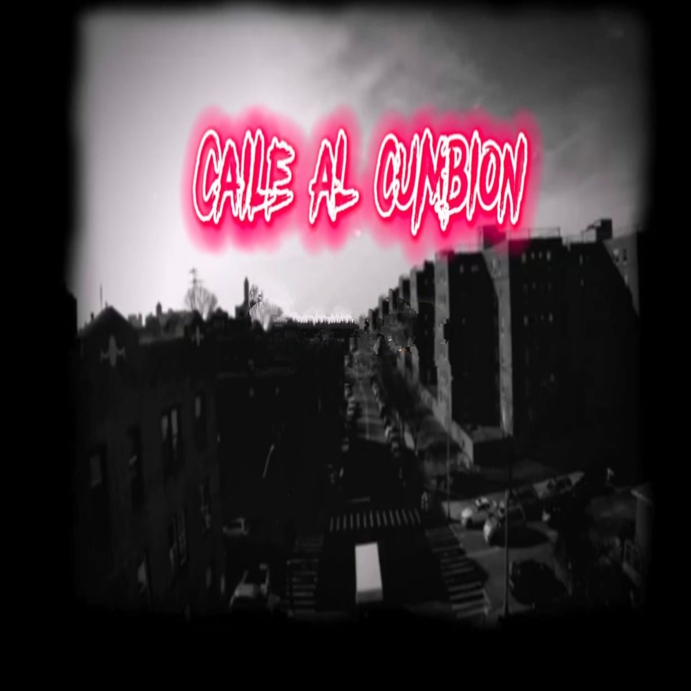 Caile al Cumbion (Explicit)