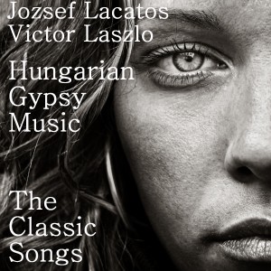 收聽Jozsef Lacatos的Suite II Of Traditional Songs歌詞歌曲