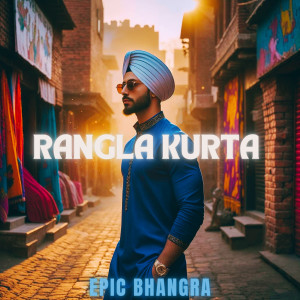 Listen to Rangla Kurta song with lyrics from Epic Bhangra