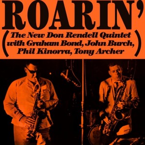 Album The New Don Rendell Quintet - Roarin' oleh Don Rendell