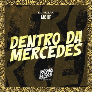 Album Dentro da Mercedes (Explicit) from Mc Bf
