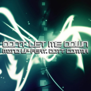 收聽Mind Up的Don't Let Me Down (Extended Mix)歌詞歌曲