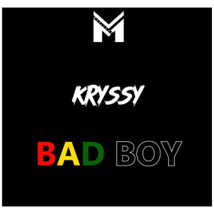 Listen to BAD Boy (Explicit) song with lyrics from Kryssy