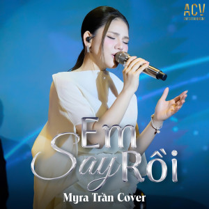 Myra Trần的專輯Em Say Rồi