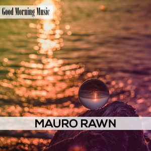 收聽Mauro Rawn的Music And Flowers歌詞歌曲