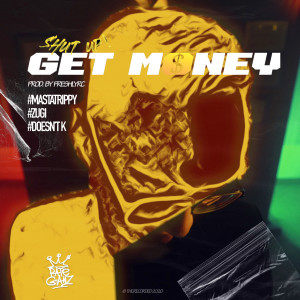 ดาวน์โหลดและฟังเพลง Shut Up Get Money (feat. DOESNT.K, Zugi) (Beat) พร้อมเนื้อเพลงจาก Masta Trippy
