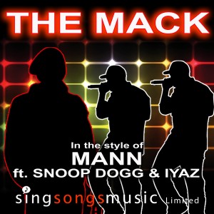 ดาวน์โหลดและฟังเพลง The Mack (In the style of Mann feat. Snoop Dogg and Iyaz) พร้อมเนื้อเพลงจาก 2010s Karaoke Band