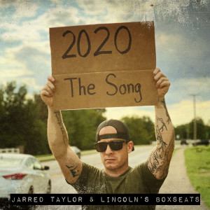 收聽Jarred Taylor的2020 the Song (Explicit)歌詞歌曲