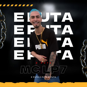 Mc LP7的專輯É Puta (Explicit)