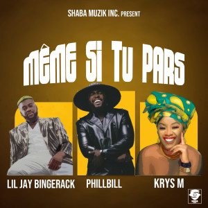 อัลบัม Même Si Tu Pars ศิลปิน Lil Jay Bingerack