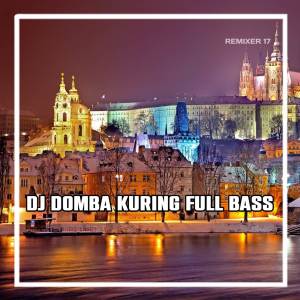 Album DJ Domba Kuring Full Bass oleh REMIXER 17