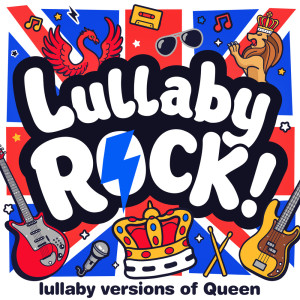 Lullaby Versions of Queen