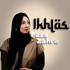 Listen to Ikhlas song with lyrics from Faza Zahra