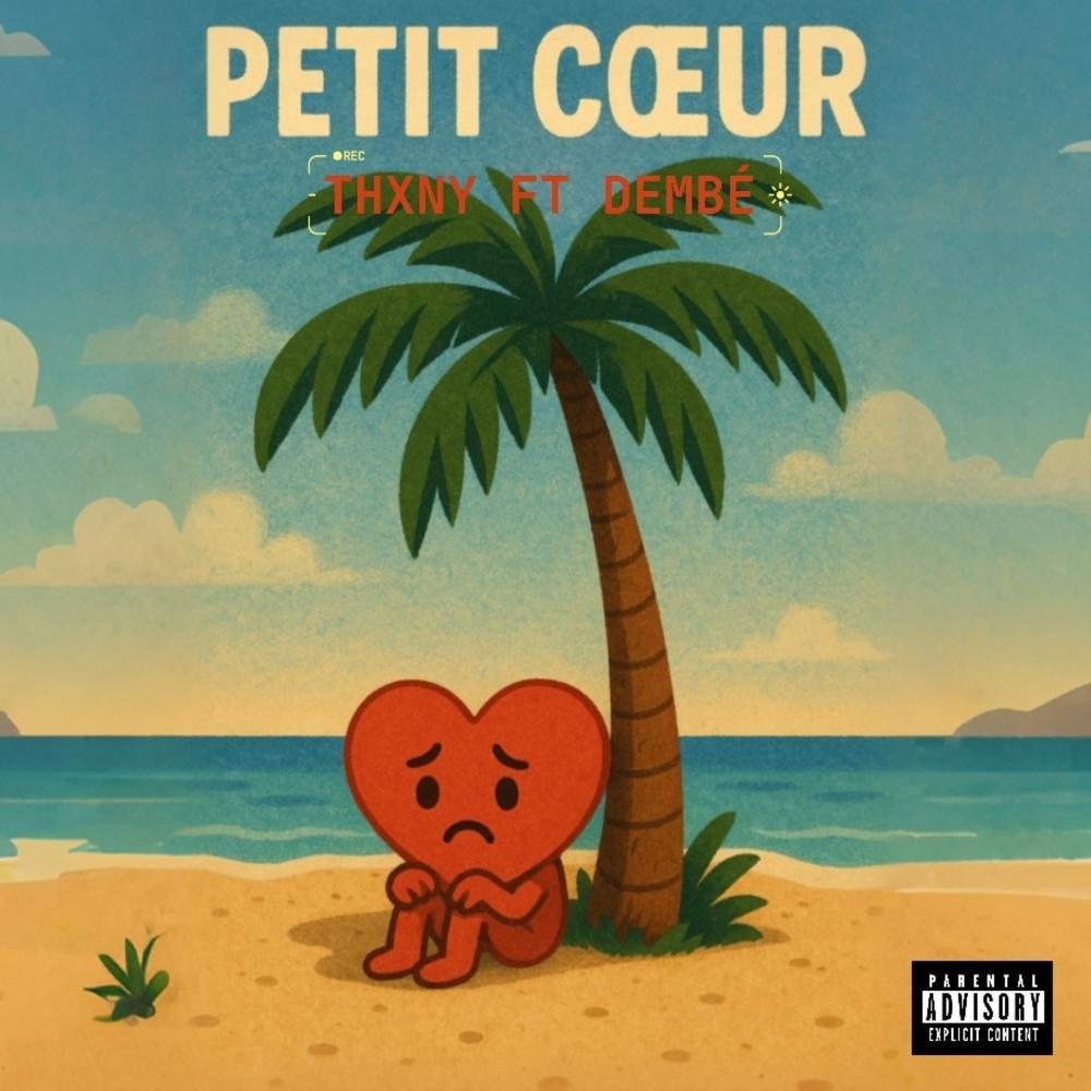 Petit cœur (feat. DEMBÉ) (Explicit)