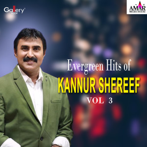 Evergreen Hits of Kannur Shereef, Vol. 3