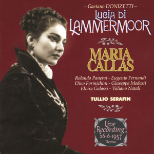 Gaetano Donizetti: Lucia Di Lammermoor (Live in Rome, Rai Studios, 26 June 1957)