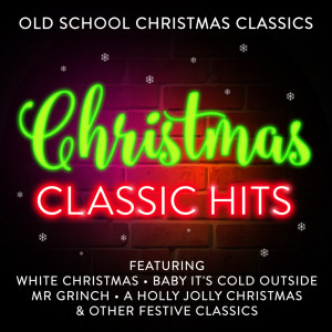 อัลบัม Christmas Classic Hits - Old School Christmas Classics (Best Of) ศิลปิน The Starlite Singers