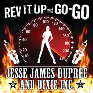 Jesse James Dupree的專輯Rev It Up And Go-Go