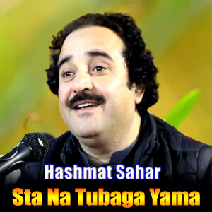 Dengarkan Sta Na Tubaga Yama lagu dari Hashmat Sahar dengan lirik