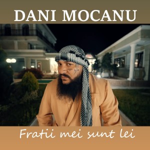 Album Fratii mei sunt lei from Dani Mocanu