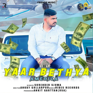 ดาวน์โหลดและฟังเพลง Yaar Bethya America พร้อมเนื้อเพลงจาก Ankky Gullarpur