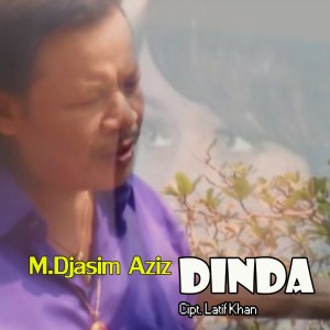 Dengarkan Dinda (Dangdut) lagu dari M Djasim Aziz dengan lirik