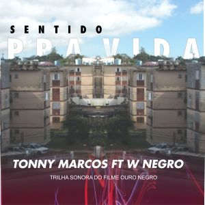 ดาวน์โหลดและฟังเพลง Sentido pra Vida (Explicit) พร้อมเนื้อเพลงจาก Tonny Marcos