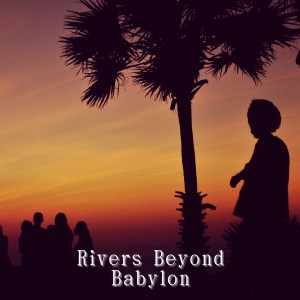 อัลบัม Rivers Beyond Babylon ศิลปิน Alex Hart
