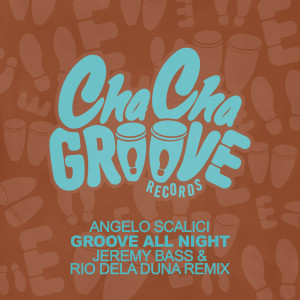 Rio Dela Duna的專輯Groove All Night (Jeremy Bass & Rio Dela Duna Remix)