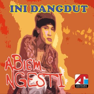 Album Ini Dangdut oleh Abiem Ngesti