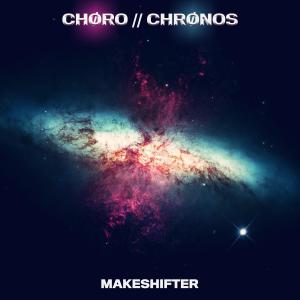 MAKESHIFTER的專輯Choro Chronos (Original Score)
